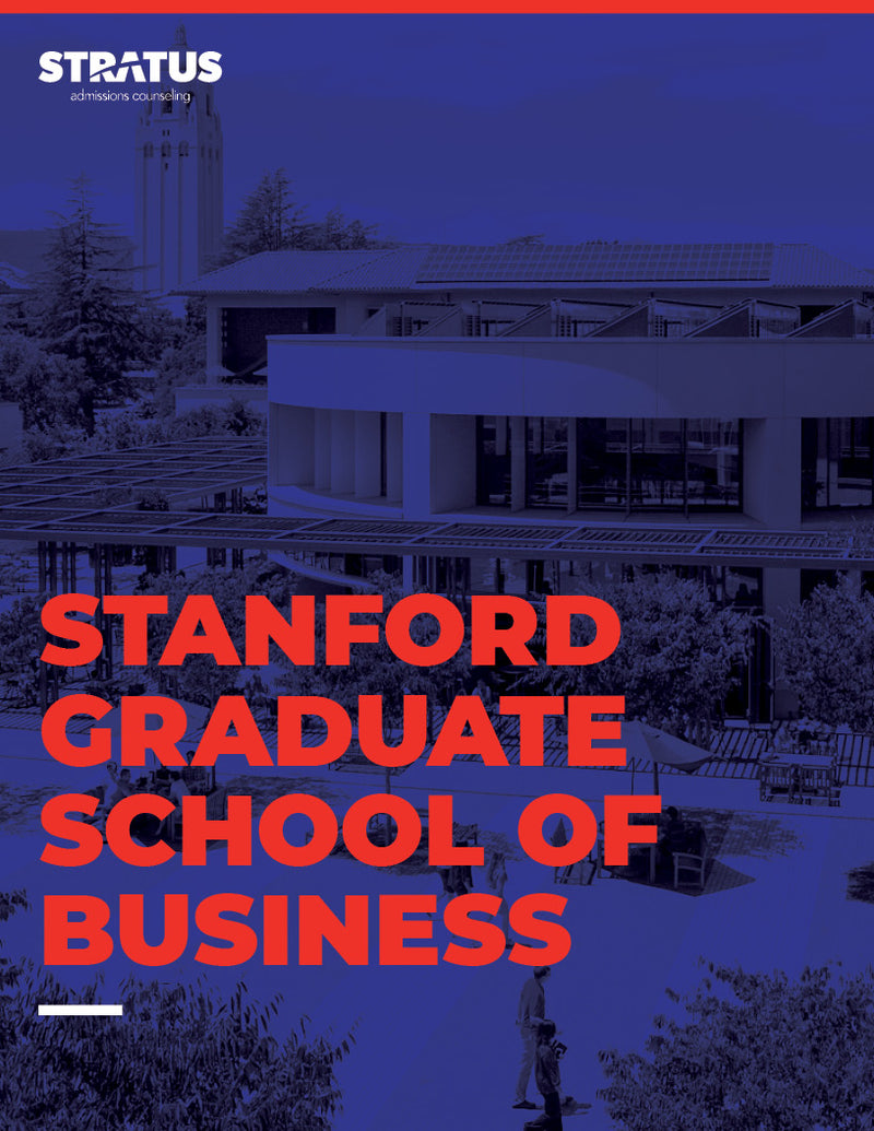 Stratus Admissions' Guide to Getting into Stanford Graduate School of Business